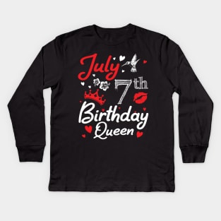 Born On July 7th Happy Birthday Queen Me You Nana Mommy Mama Aunt Sister Wife Cousin Daughter Niece Kids Long Sleeve T-Shirt